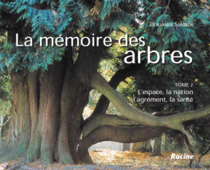 La Mémoire des Arbres, tome 2 : L'espace, la nation, l'agrément, la santé.